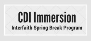 CDI Immersion Interfaith Spring Break Program