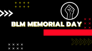 BLM Memorial Day